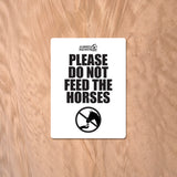 Do Not Feed the Horses