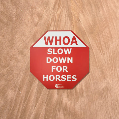 Stop Sign - Whoa Slow Down For Horses